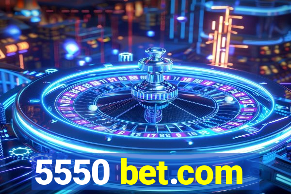 5550 bet.com